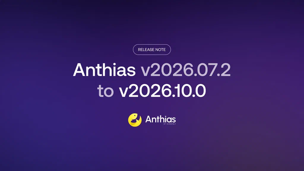Anthias v2026.07.2 to v2026.10.0: eight releases in three months