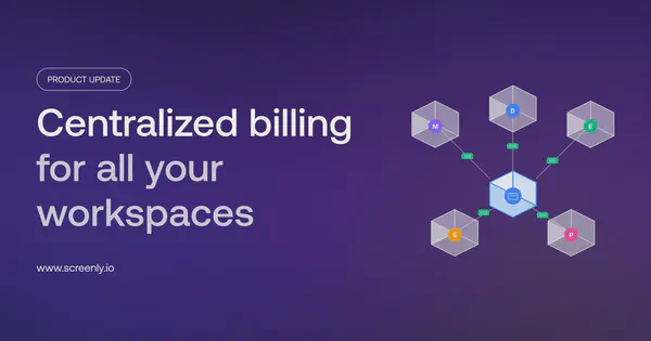 Centralized billing and linked workspaces in Screenly