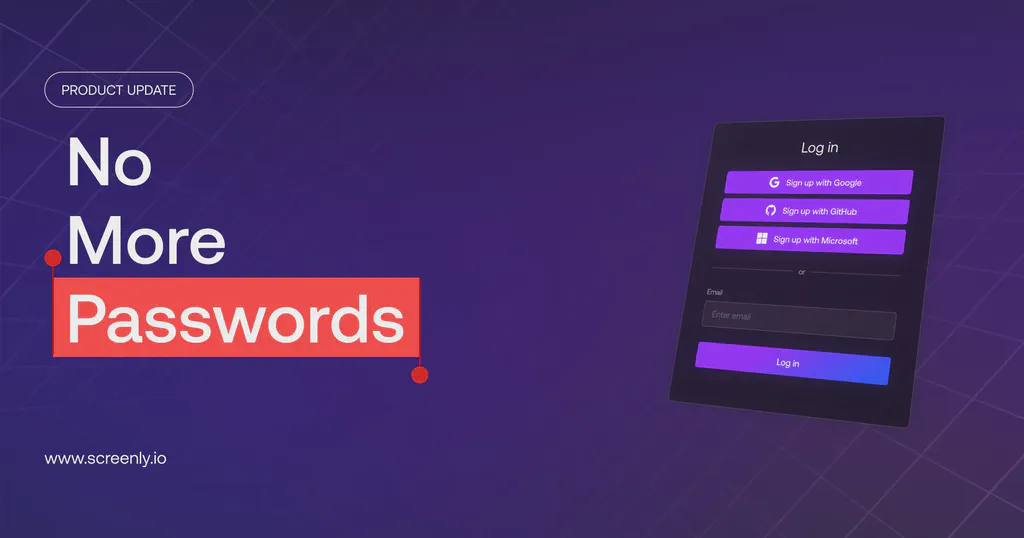 No more passwords in Screenly