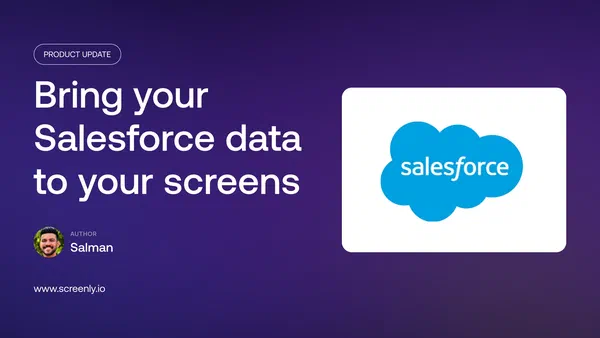 Salesforce dashboard displayed on a Screenly digital signage screen