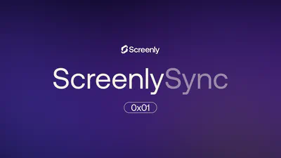 Screenly Sync 0x01: February Platform & Industry Updates