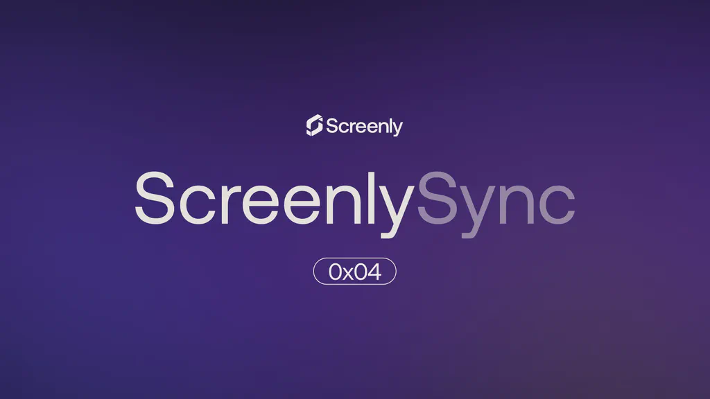 Screenly Sync 0x04: May updates from Screenly
