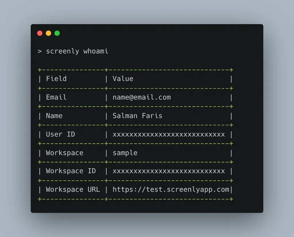 Output of the screenly whoami command showing the email, name, user ID, workspace, workspace ID, and workspace URL